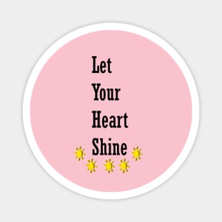 Let Your Heart Shine Magnet